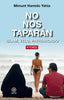 NO NOS TAPARÁN I Yahia, Mimunt Hamido I Ediciones Akal I 9788446048701