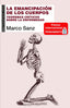 LA EMANCIPACIÓN DE LOS CUERPOS I Sanz Peñuelas, Marco Antonio I Ediciones Akal I 9788446050377