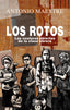 LOS ROTOS I Maestre Hernández, Antonio I Ediciones Akal I 9788446051251