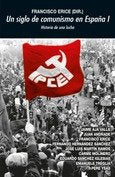 UN SIGLO DE COMUNISMO EN ESPAÑA I I Varios autores I Ediciones Akal I 9788446051282