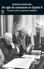 UN SIGLO DE COMUNISMO EN ESPAÑA II I Varios autores I Ediciones Akal I 9788446051299