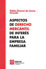 ASPECTOS DE DERECHO MERCANTIL DE INTERES PARA LA EMPRESA FAM - 9788446052425
