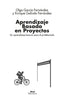 APRENDIZAJE BASADO EN PROYECTOS I García Fernández, Olga;Galindo Ferrández, Enrique I Ediciones Akal I 9788446054801