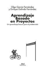 APRENDIZAJE BASADO EN PROYECTOS I García Fernández, Olga;Galindo Ferrández, Enrique I Ediciones Akal I 9788446054801
