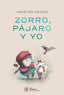ZORRO, PÁJARO Y YO I Devos, Kristof I Ediciones Akal I 9788446055143