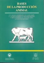 BASES DE LA PRODUCCION ANIMAL - 9788447207640