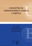 CONCEPTES DE TERMODINAMICA QUIMICA I CINETICA - 9788447528424
