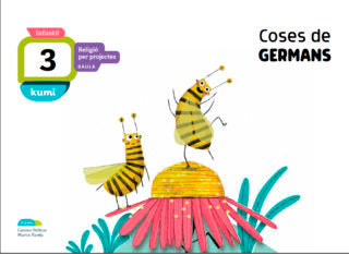 COSES DE GERMANS 3ANYS EI 19 KUMI (RELIGIO) | Varios Autores | 9788447938186 (Baula)