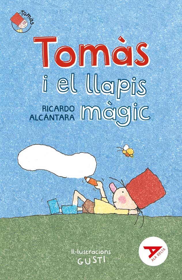 TOMAS I EL LLAPICS MAGIC | Alcantara Sgarbi, Ricardo | 9788447950751 (Baula)