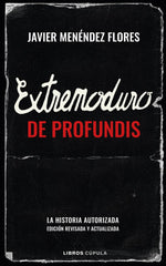 EXTREMODURO DE PROFUNDIS | JAVIER MENENDEZ FLORES | LIBROS CUPULA | 9788448030841