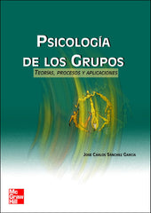 SICOLOGIA DE LOS GRUPOS TEORIAS PROCESOS APLICACIONES - 9788448136581