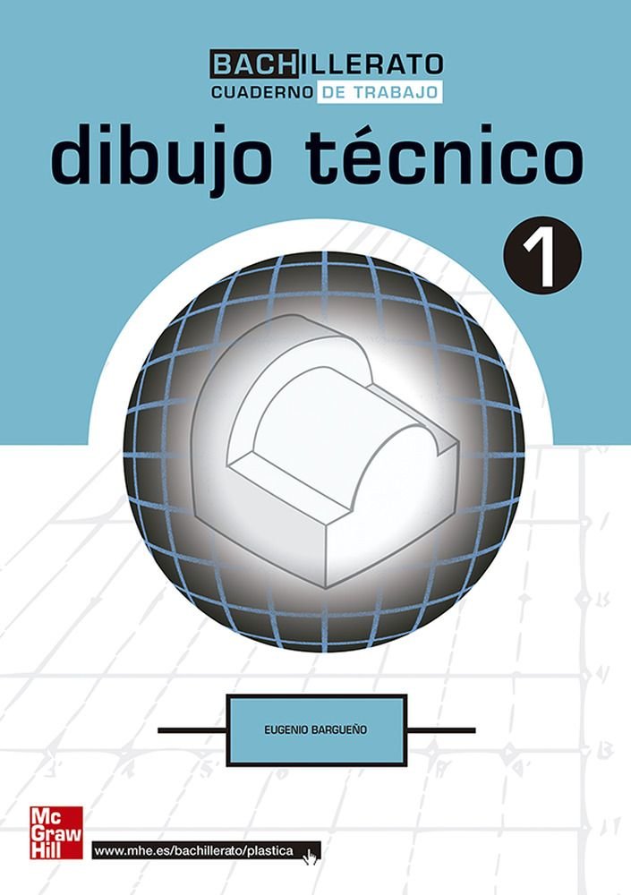 CUADERNO DIBUJO TECNICO 1oNB 06 MCGDT41NB | BARGUEÑO,EUGENIO | 9788448148942 (Mcgraw-Hill)