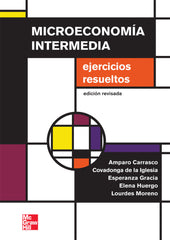 MICROECONOMIA INTERMEDIA EJERCICIOS RESUELTOS ED REVISADA - 9788448183578
