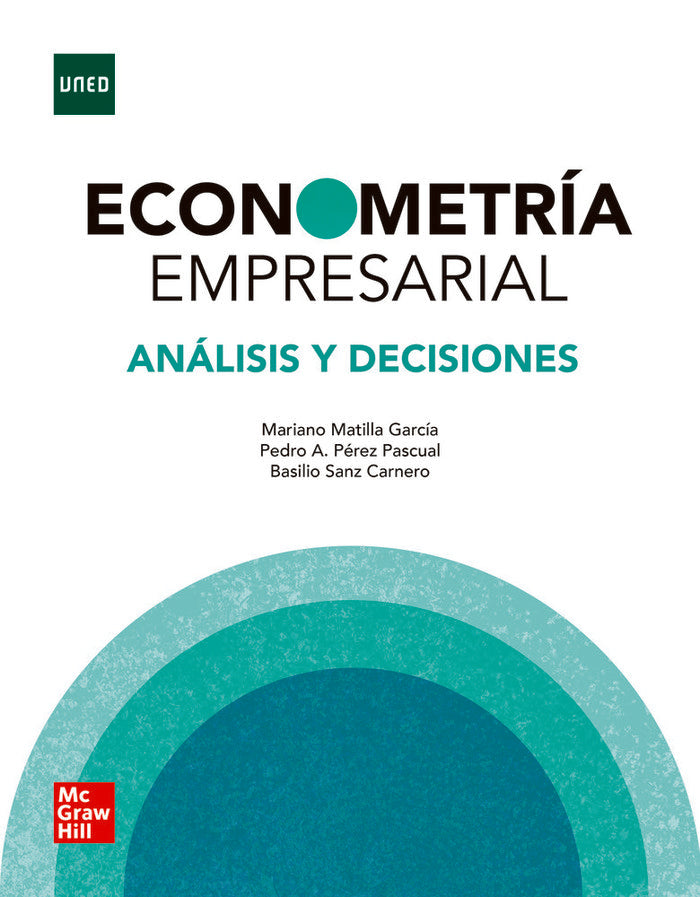ECONOMETRIA EMPRESARIAL ANALISIS Y DECISIONES PACK | MATILLA GARCIA, | MCGRAW-HILL | 9788448620455