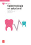 Epidemiología en salud oral. Aa. Vv. (McGraw-Hill Interamericana de España S.L.) 9788448627034