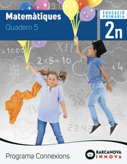 QUADERN MATEMATIQUES 5 2º de Primaria CATAL/BALEA,18 CONNEXIONS INNOV | AA,VV | 9788448944476 (Barcanova Editorial (Cataluña))