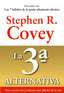 3ª ALTERNATIVA,LA | COVEY,STEPHEN R | PAIDOS | 9788449311505