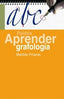 APRENDER GRAFOLOGIA | PRIANTE,MATILDE | PAIDOS | 9788449320026