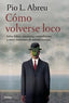 COMO VOLVERSE LOCO - 9788449321054