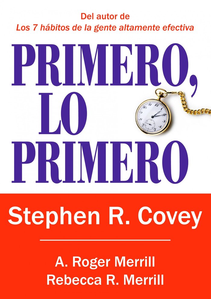 PRIMERO LO PRIMERO | COVEY,STEPHEN R | PAIDOS | 9788449322976