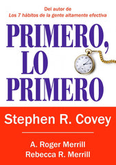 PRIMERO LO PRIMERO | COVEY,STEPHEN R | PAIDOS | 9788449322976