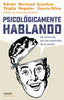 PSICOLOGICAMENTE HABLANDO - 9788449332425