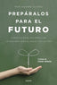 PREPARALOS PARA EL FUTURO | NAVARRO ALVAREZ,IRENE | PAIDOS | 9788449332517