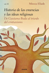 HISTORIA DE LAS CREENCIAS Y LAS IDEAS RELIGIOSAS II - 9788449335990