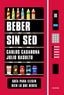 BEBER SIN SED - 9788449337192