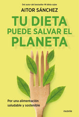 TU DIETA PUEDE SALVAR EL PLANETA - 9788449338205