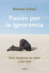 PASION POR LA IGNORANCIA - 9788449340291