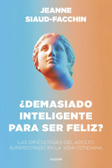 DEMASIADO INTELIGENTE PARA SER FELIZ - 9788449340406