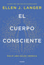 EL CUERPO CONSCIENTE - 9788449342561