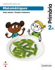 QUADERN MATEMATIQ,1 2º de Primaria CATALAN CONSTRUIM 15 SMMAT12EP | ABELLO TORNATO,NURIA/CASACUBERTA SUÑE | 9788466137898 (Cruilla Sm)