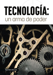 TECNOLOGIA UN ARMA DE PODER - 9788466243919