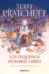 PEQUEÑOS HOMBRES LIBRES MUNDODISCO 30,LOS | Pratchett,terry | 9788466341134 (Debolsillo)