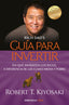 GUIA PARA INVERTIR | KIYOSAKI, ROBERT T, | DEBOLSILLO | 9788466354363
