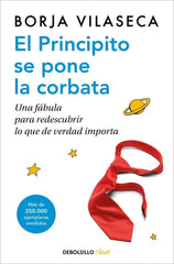 PRINCIPITO SE PONE LA CORBATA,EL | VILASECA, BORJA | DEBOLSILLO | 9788466354608