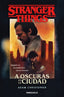 STRANGER THINGS A OSCURAS EN LA CIUDAD | Christopher, Adam | 9788466355872 (Debolsillo)