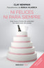 NI FELICES NI PARA SIEMPRE | NEWMAN (PSEUDONIMO DE BORJA VILASECA), C | DEBOLSILLO | 9788466357425