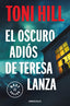EL OSCURO ADIOS DE TERESA LANZA - 9788466359023