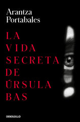 LA VIDA SECRETA DE URSULA BAS - 9788466360074