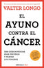 EL AYUNO CONTRA EL CANCER - 9788466378758