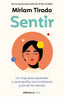 SENTIR | TIRADO, MIRIAM | DEBOLSILLO | 9788466379359