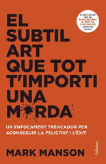 EL SUBTIL ART QUE TOT TIMPORTI UNA MERDA - 9788466430920