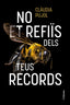 NO ET REFIIS DELS TEUS RECORDS - 9788466431514