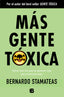 MAS GENTE TOXICA | STAMATEAS,BERNARDO | EDICIONES B | 9788466655507