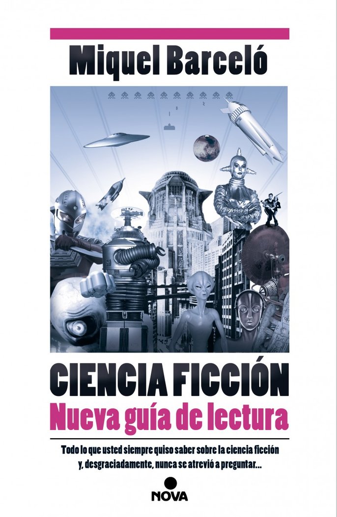 CIENCIA FICCION NUEVA GUIA DE LECTURA | Barcelo,miquel | 9788466657358 (Ediciones b)