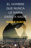 HOMBRE QUE NUNCA LE HARIA DAÑO A NADIEEL - 9788466664622