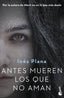 ANTES MUEREN LOS QUE NO AMAN - 9788467060171